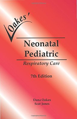 Neonatal/Pediatric Respiratory Care An Oakes' Pocket Guide  9780932887542 Front Cover
