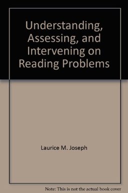 Understanding, Assessing,and Intervening on Reading Problems : A Guide for School Psychologists and Other Educational Consultants 1st 9780932955760 Front Cover
