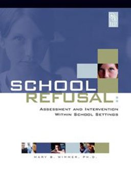 School Refusal : Assessment and Intervention Within School Settings  9780932955814 Front Cover