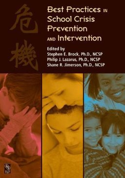 Best Practices in School Crisis Prevention and Intervention 1st 9780932955845 Front Cover