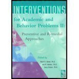 Interventions for Academic and Behavior Problems II : Preventive and Remedial Approaches 2nd 9780932955876 Front Cover