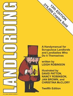 Landlording: A Handymanual for Scrupulous Landlords and Landladies Who Do It Themselves  9780932956378 Front Cover