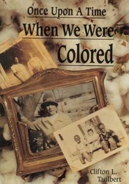 Once upon a Time When We Were Colored  9780933031197 Front Cover