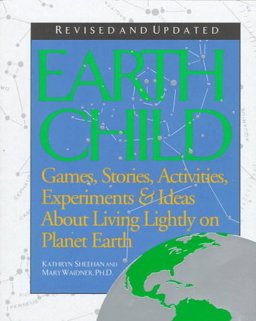 Earth Child Songs and Stories about Living Lightly on Planet Earth 2nd 9780933031937 Front Cover