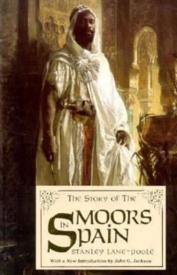 Story of the Moors in Spain  9780933121195 Front Cover