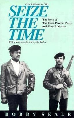 Seize the Time The Story of the Black Panther Party and Huey P. Newton  9780933121300 Front Cover