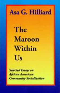 Maroon Within Us Selected Essays on the African American Community Socialization 1981-1993  9780933121843 Front Cover