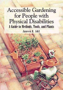 Accessible Gardening for People with Physical Disabilities