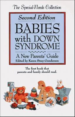 Babies with down Syndrome A New Parents' Guide 2nd 9780933149649 Front Cover