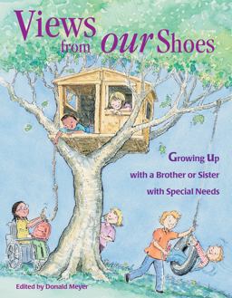 Views from Our Shoes Growing up with a Brother or Sister with Special Needs  9780933149984 Front Cover