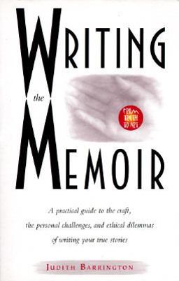 Writing the Memoir : From Truth to Art  9780933377400 Front Cover