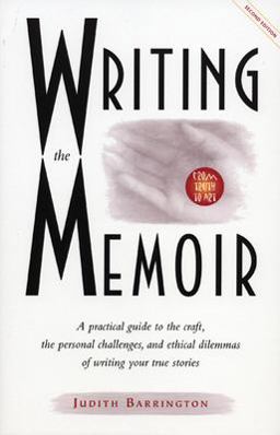 Writing the Memoir: from Truth to Art, Second Edit 2nd 9780933377509 Front Cover