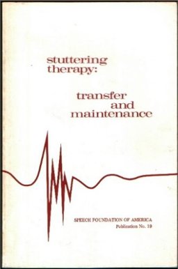 Stuttering Therapy, Transfer and Maintenance