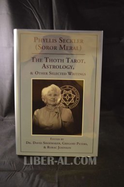 The Thoth Tarot, Astrology and Other Selected Writings