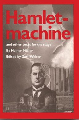 Hamletmachine and Other Texts for the Stage  9780933826458 Front Cover