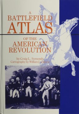 Battlefield Atlas of the American Revolution 2nd 9780933852532 Front Cover