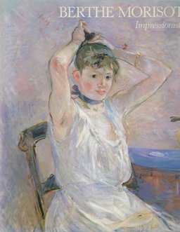 Berthe Morisot Impressionist  9780933920033 Front Cover