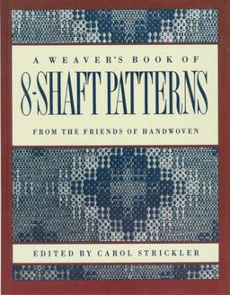 Weaver's Book of 8-Shaft Patterns  9780934026673 Front Cover