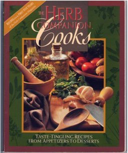 Herb Companion Cooks : Recipes from the First Five Years of the Herb Companion Magazine  9780934026956 Front Cover
