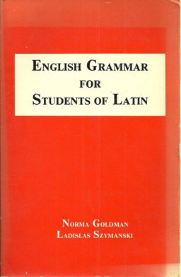English Grammar for Students of Latin  9780934034036 Front Cover
