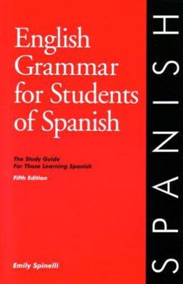 English Grammar for Students of Spanish : The Study Guide for Those Learning Spanish  9780934034333 Front Cover