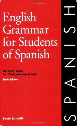 English Grammar for Students of Spanish, 6th Edition The Study Guide for Those Learning Spanish 6th 9780934034364 Front Cover