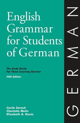 English Grammar for Students of German, 5th Edition : The Study Guide for Those Learning German  9780934034388 Front Cover