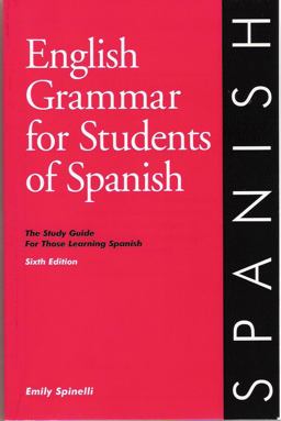 English Grammar for Students of Spanish, 7th Edition The Study Guide for Those Learning Spanish 7th 9780934034418 Front Cover