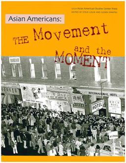 Asian Americans The Movement and the Moment  9780934052344 Front Cover