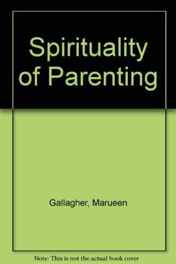 Spirituality of Parenting