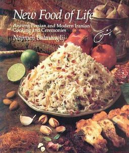 New Food of Life Ancient Persian and Modern Iranian Cooking and Ceremonies 3rd 9780934211345 Front Cover