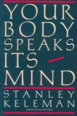 Your Body Speaks Its Mind  9780934320016 Front Cover