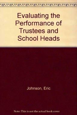 Evaluating the Performance of Trustees and School Heads