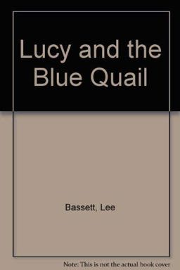 Lucy and the Blue Quail