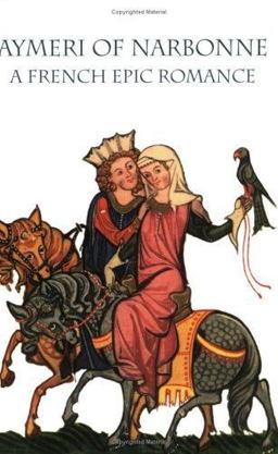 Aymeri of Narbonne A French Epic Romance  9780934977678 Front Cover