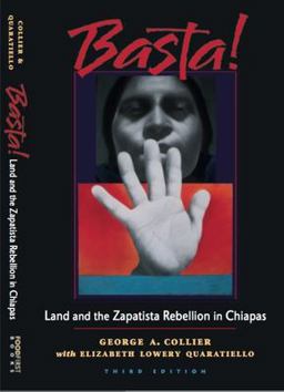 Basta! Land and the Zapatista Rebellion in Chiapas 3rd 9780935028973 Front Cover