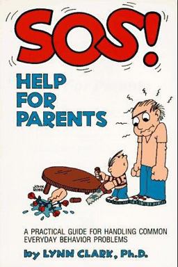 SOS Help for Parents A Practical Guide for Handling Common Everyday Behavior Problems 2nd 9780935111200 Front Cover