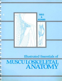 Illustrated Essentials of Musculoskeletal Anatomy 3rd 9780935157024 Front Cover