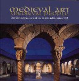 Medieval Art, Medieval People : The Cloister Gallery of the Toledo Museum of Art  9780935172195 Front Cover
