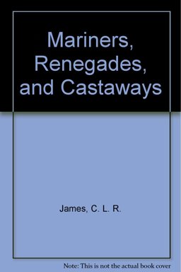 Mariners, Renegades and Castaways