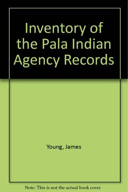 An Inventory of the Pala Indian Agency Records