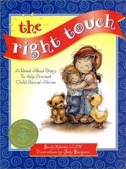 Right Touch A Read-Aloud Story to Help Prevent Child Sexual Abuse  9780935699104 Front Cover