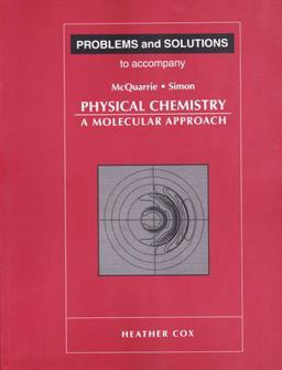 Physical Chemistry A Molecular Approach:Problems and Solutions to Accompany  9780935702439 Front Cover