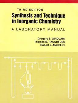 Synthesis and Technique in Inorganic Chemistry A Laboratory Manual 3rd 9780935702484 Front Cover