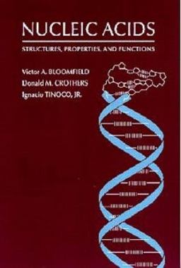 Nucleic Acids Structures, Properties, and Functions  9780935702491 Front Cover