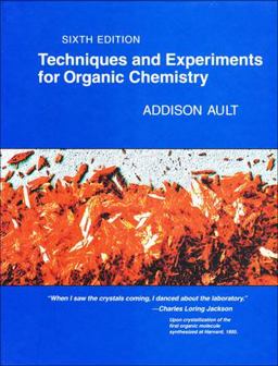 Techniques and Experiments for Organic Chemistry 6th 9780935702767 Front Cover