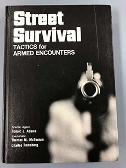 Street Survival : Tactics for Armed Encounters 1st 9780935878004 Front Cover