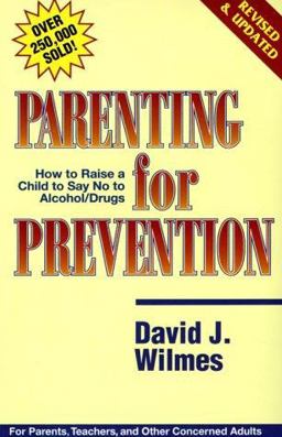 Parenting for Prevention How to Raise a Child to Say No to Alcohol/Drugs  9780935908466 Front Cover