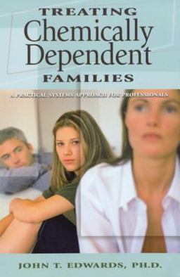 Treating Chemically Dependent Families A Practical Systems Approach for Professionals  9780935908565 Front Cover