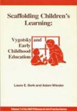 Scaffolding Children's Learning : Vygotsky and Early Childhood Education  9780935989687 Front Cover